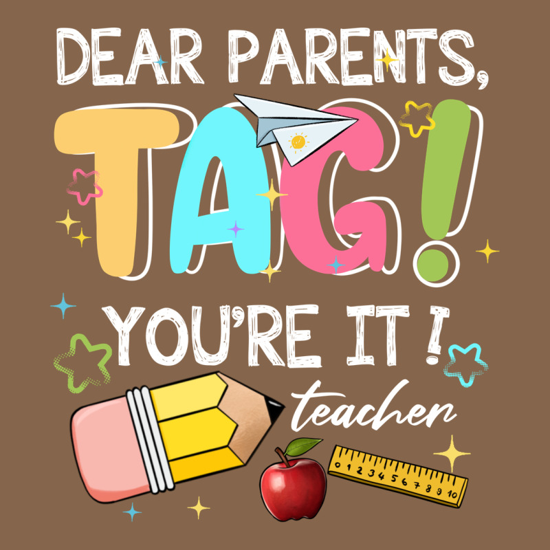 Dear Parents Tag Youare It Teacher Premium Tee by JahusDesignShop | Teevron