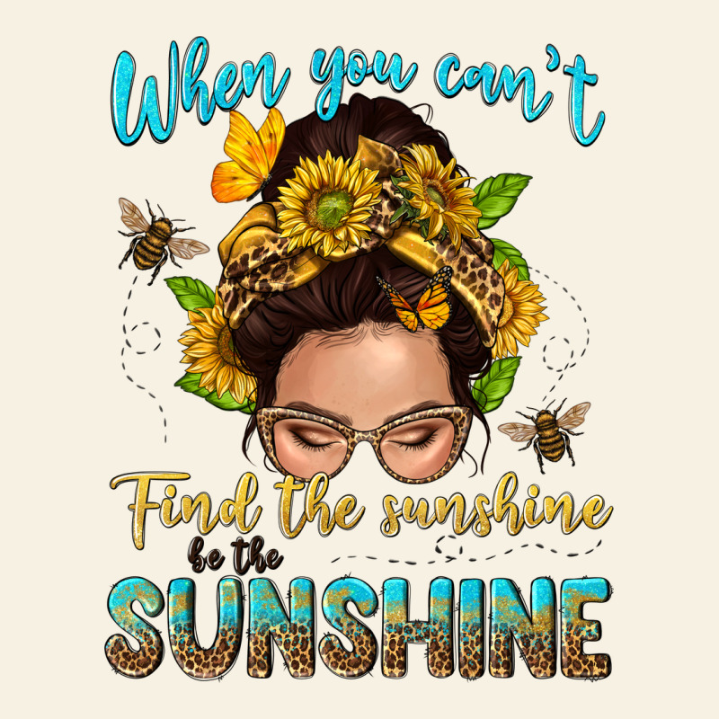 When You Cant Find The Sunshine Be The Sunshine Me Vintage Tee by NancyCooperArtShop | Teevron