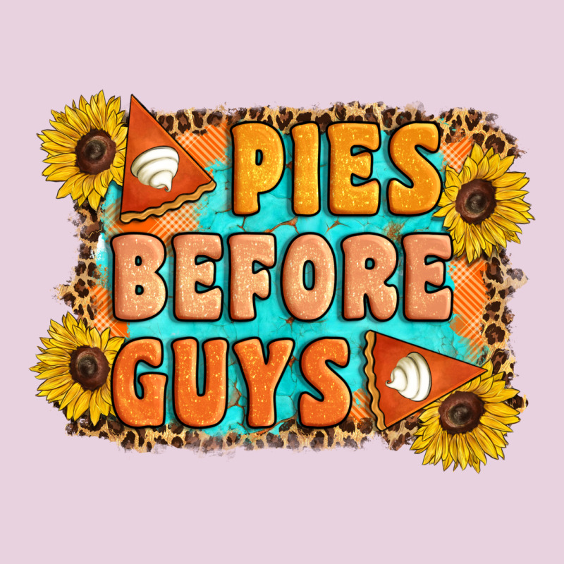 Pies Before Guys Ladies Tee by Artiststas | Teevron