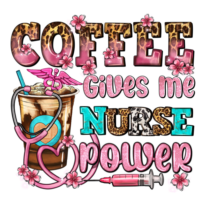 Coffee Gives Me Nurse Power Premium Tee by AdoDesignShop | Teevron