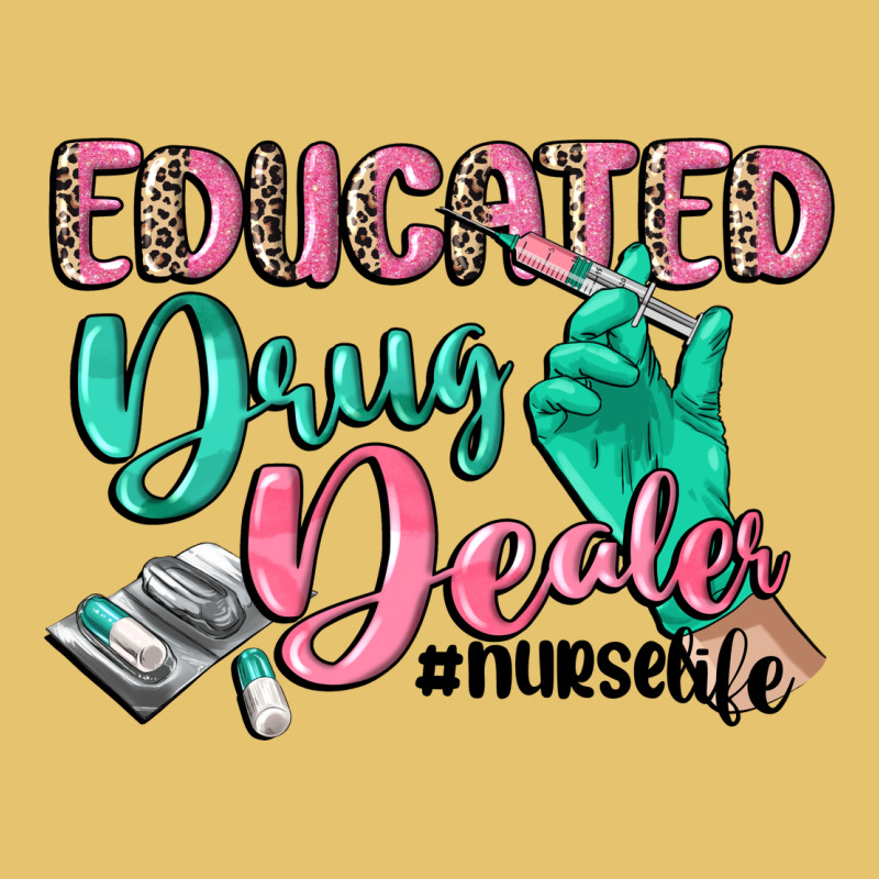 Educated Drug Dealer Nurse Life Premium Sweatshirt by CowGirlArtShop | Teevron
