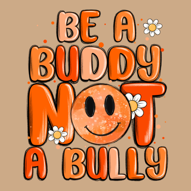 Be A Buddy Not A Bully Vintage Hoodie by MaliasSmallBusiness | Teevron