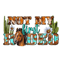 Not My First Rodeo Western | Teevron