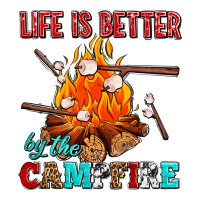 life is better by the campfire with marshmallows | Teevron