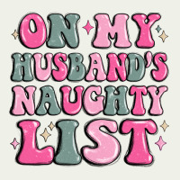 On My Husband's Naughty List Urban Heavy Tee | Teevron