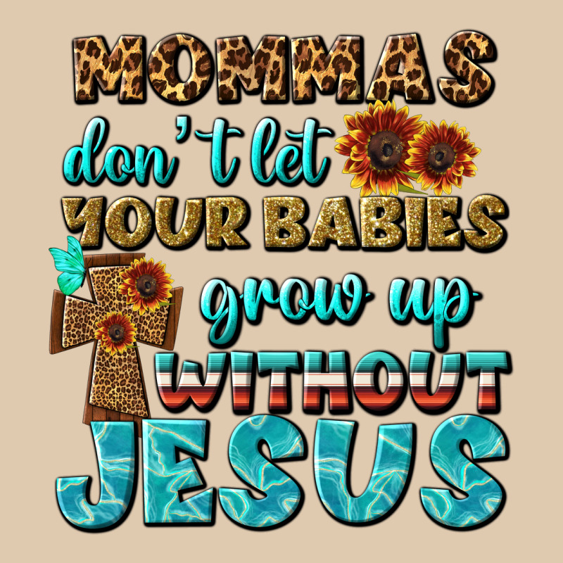 Mommas Don't Let Your Babies Grow  Up Without Jesus Heavyweight Sweatshirt by BundleAndBundleShop | Teevron