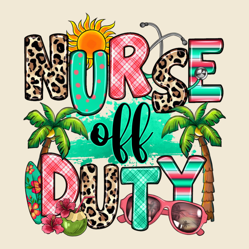 Nurse Off Duty Summer Break Ladies Tee by RanaPortraitStore | Teevron