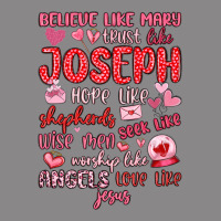 Believe Like Mary Trust Like Joseph Valentine S Da Vintage Tee | Teevron