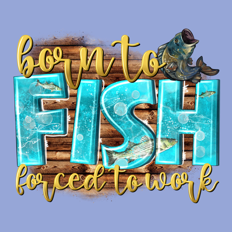 Born To Fish Forced To Work Classic Tee by NancyCooperArtShop | Teevron
