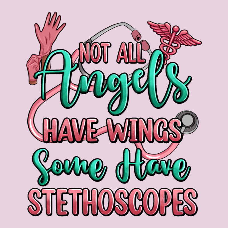 Not All Angels Have Wings Some Have Stethoscopes Ladies Tee by RanaPortraitStore | Teevron
