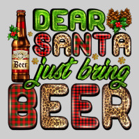 Dear Santa Just Bring A Beer With A Beer Bottle Premium Tee | Teevron