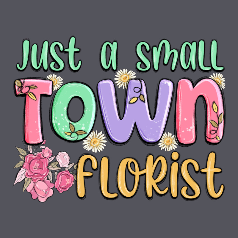 Just A Small Town Florist Vintage Hoodie by MaliasSmallBusiness | Teevron