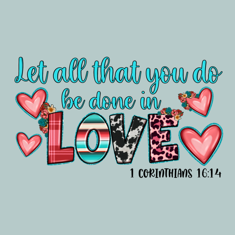 Let All That You Do Be Done In Love Heavy Core Tee by JahusDesignShop | Teevron