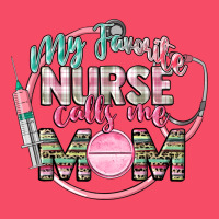My Favorite Nurse Calls Me Mom Premium Sweatshirt | Teevron
