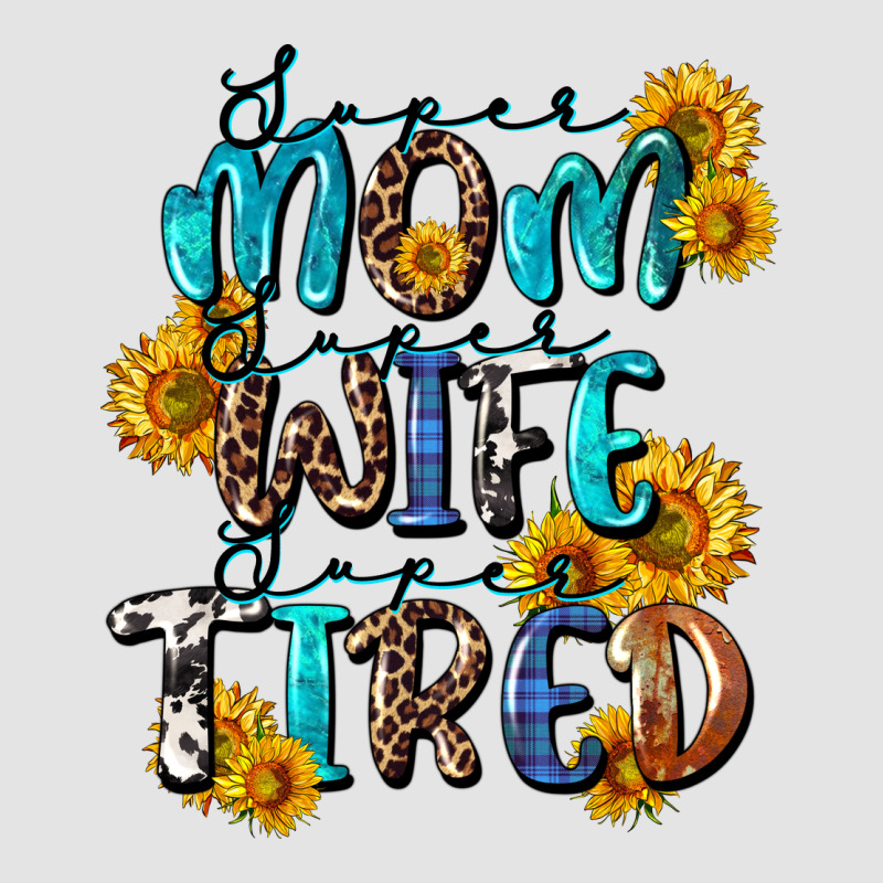 Super Mom Super Wife Super Tired Premium Sweatshirt by CowGirlArtShop | Teevron