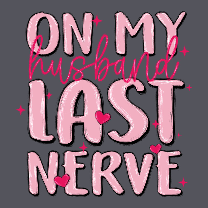 On My Husband Last Nerve Vintage Hoodie by MaliasSmallBusiness | Teevron