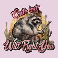 Cute But Will Fight You Racoon Western Classic Tee | Teevron