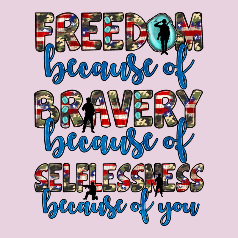 Freedom Because Of Bravery Because Of Selflessness Because Of You Ladies Tee by JahusDesignShop | Teevron
