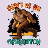 Dont Be An Assquatch Classic Tee | Teevron