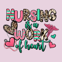 Nursing Is A Work Of Heart Ladies Tee | Teevron