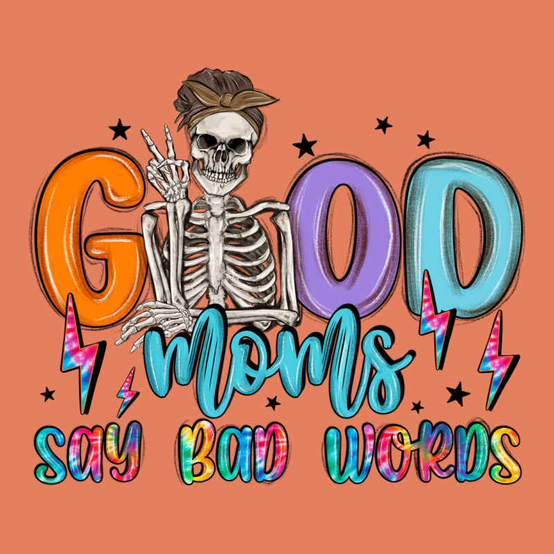 Good Moms Say Bad Words Classic Tee by MaliasSmallBusiness | Teevron