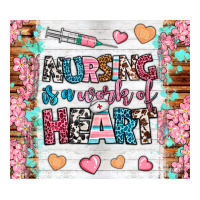 nursing is a work of heart tumbler | Teevron