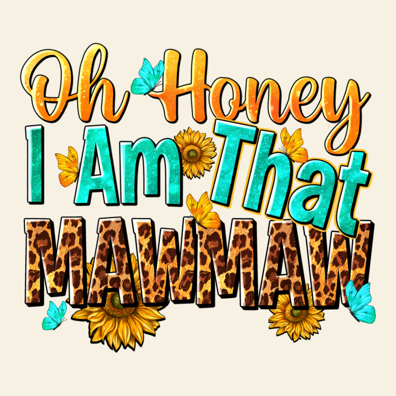 Oh Honey I Am That Mawmaw Nca Vintage Tee by NancyCooperArtShop | Teevron
