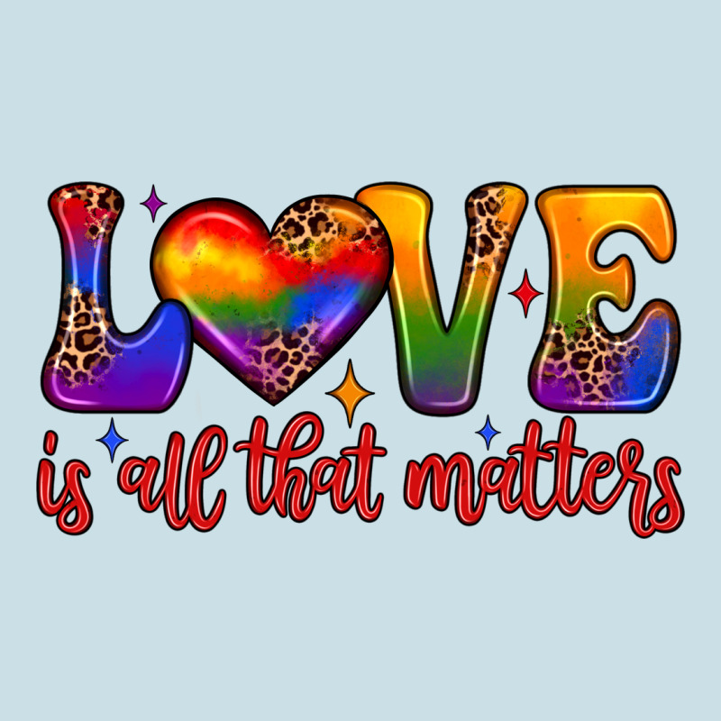 Love Is All That Matters Ladies Tee by JahusDesignShop | Teevron
