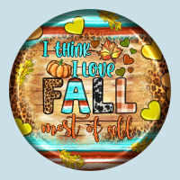 I Think I Love Fall Most Of All Ladies Tee | Teevron