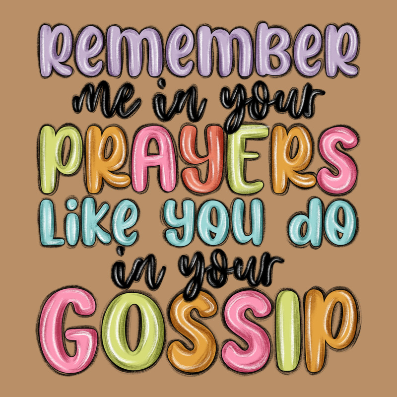 Remember Me In Your Prayers Like You Do In Your Go Vintage Hoodie by MaliasSmallBusiness | Teevron