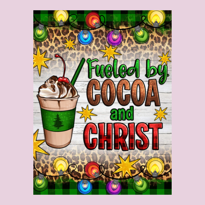 Christmas Fueled By Cocoa And Christ Ladies Tee by Artiststas | Teevron
