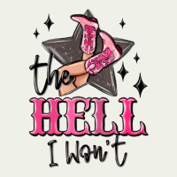 The Hell I Wont Cowgirl Urban Heavy Tee | Teevron