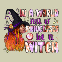 In A World Full Of Princesses Be A Witch Heavy Core Tee | Teevron