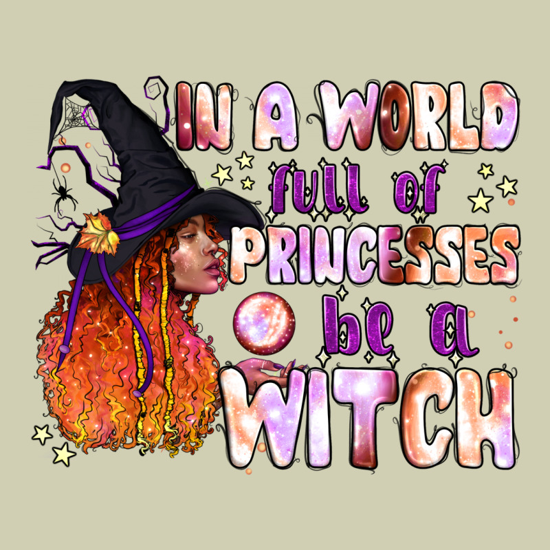 In A World Full Of Princesses Be A Witch Heavy Core Tee by BundleAndBundleShop | Teevron
