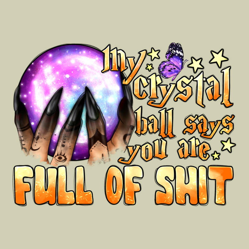 My Crystal Ball Says You Are Full Of Shit Heavy Core Tee by BundleAndBundleShop | Teevron