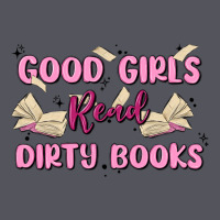 Good Girls Read Dirty Books Vintage Hoodie | Teevron