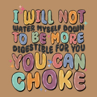 I Will Not Water Myself Down To Be More Digestible Vintage Hoodie | Teevron