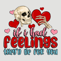 If I Had Feelings They D Be For You Classic Tee | Teevron