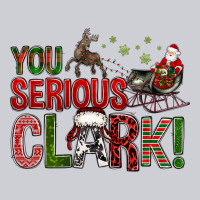 You Serious Clark With Santa Sleigh Heavyweight Sweatshirt | Teevron