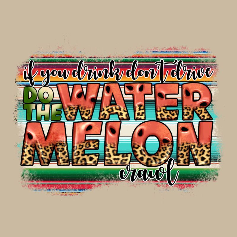 İf You Drink Don't Drive Do The Watermelon Crawl Long Sleeve Tee by JahusDesignShop | Teevron