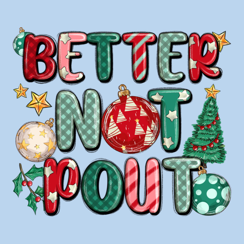 Better Not Pout Classic Tee by MaliasSmallBusiness | Teevron