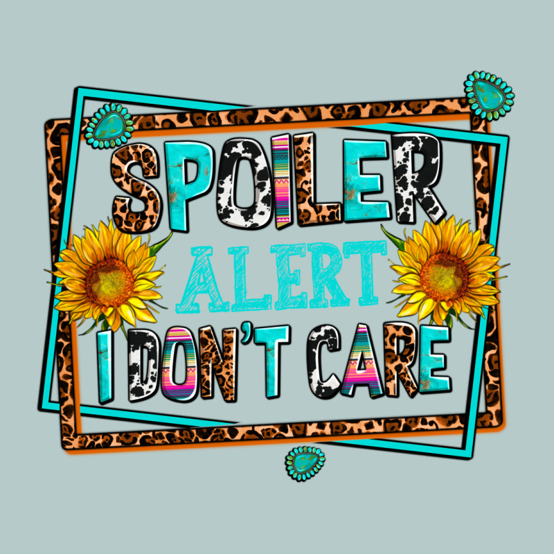 Spoiler Alert I Dont Care Heavy Core Tee by AdoDesignShop | Teevron