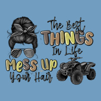 The Best Things In Life Mess Up Your Hair Urban Heavy Tee | Teevron