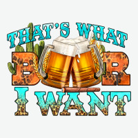 Western Beer Thats What I Want Urban Heavy Tee | Teevron