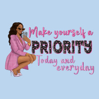 Make Yourself A Priority Today And Everyday Afro W Classic Tee | Teevron