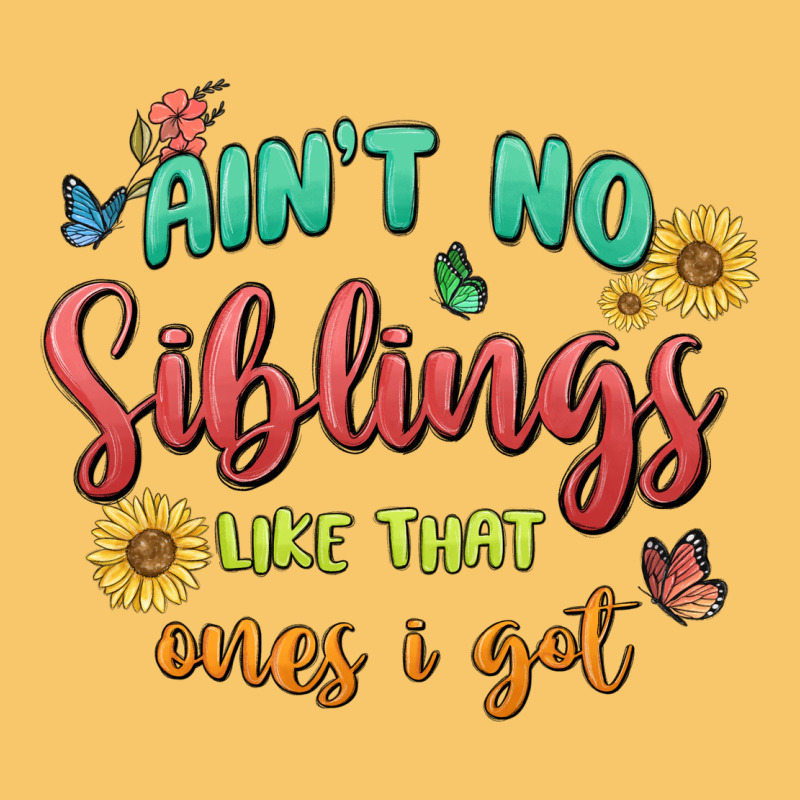 Aint No Siblings Like That Ones I Got Vintage Hoodie by MaliasSmallBusiness | Teevron
