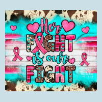 Her Fight Is Our Fight Ladies Tee | Teevron