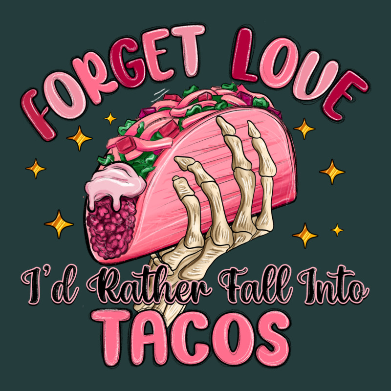 Forget Love Id Rather Fall Into Tacos Classic Tee by MaliasSmallBusiness | Teevron