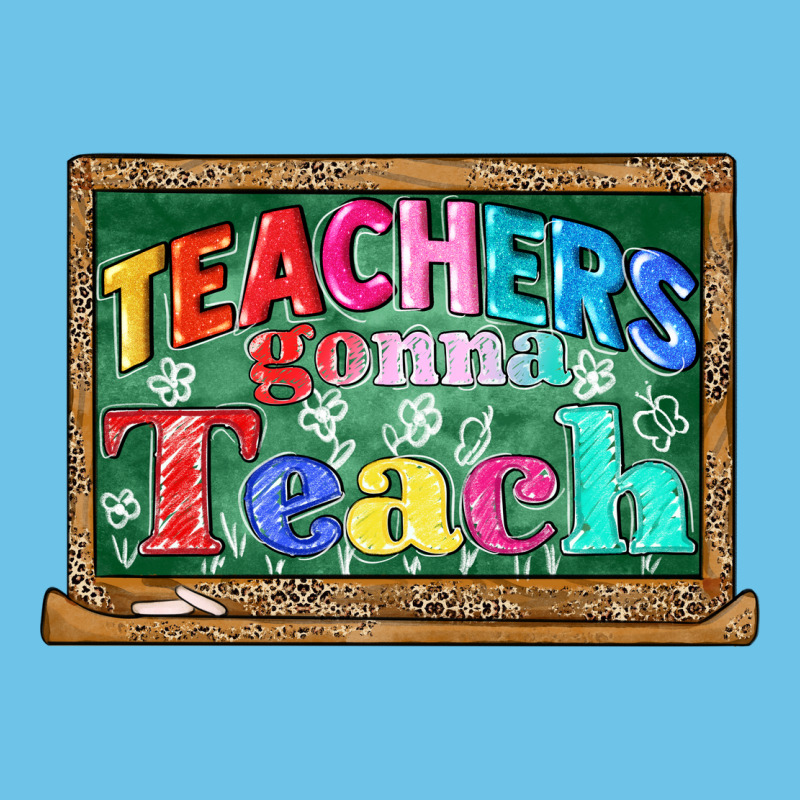 Teachers Gonna Teach Premium Sweatshirt by CowGirlArtShop | Teevron