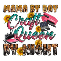 mama by day craft queen by night | Teevron
